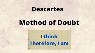 Descartes Method of Doubt [upl. by Ilhsa]