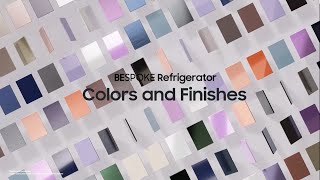 Bespoke Refrigerator Colors and Finishes  Samsung [upl. by Shermie808]