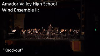 Amador Valley High School Wind Ensemble II “Knockoutquot [upl. by Mira548]