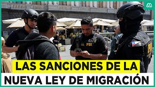 Nueva ley de migraciones Las duras sanciones a extranjero que cometan delitos en Chile [upl. by Eatnwahs]