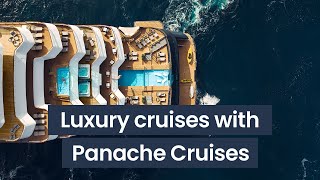 Luxury Cruises With Panache [upl. by Wardlaw]