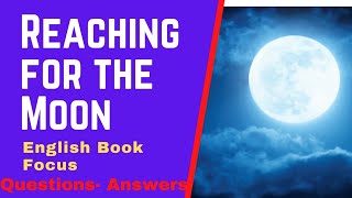 Questions Answers of Reaching for the Moon Reader Book Focus [upl. by Ellehcem]