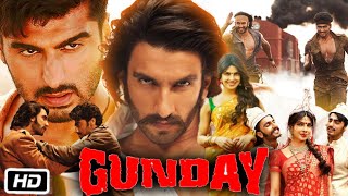 Gunday Full HD Movie in Hindi Story Explanation  Ranveer Singh  Arjun Kapoor  Priyanka Chopra [upl. by Robaina880]