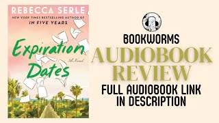 Expiration Dates Audiobook Review  Rebecca Serle Audiobook [upl. by Bullen]