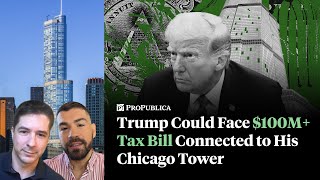 Trump Could Face 100M Tax Bill Connected to His Chicago Tower [upl. by Colston]