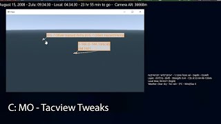 C MO  Tacview Tweaks [upl. by Aicercul638]