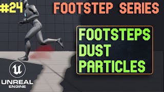 Unreal Engine 5 Footsteps Particle Footstep Series Unreal Engine 5 tutorials  24 [upl. by Charissa]