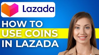 How To Use Coins in Lazada 2024 [upl. by Anitnuahs]