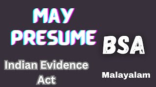 May presume in Malayalam Evidence Act in Malayalam Bharatiy Sakshya Adhiniyam BSA [upl. by Sedrul]