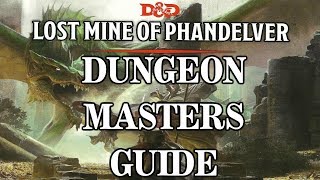 Dungeon Masters Guide To Lost Mine Of Phandelver [upl. by Trilley]