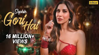 Gori Hai – Official Music video  Sophie Choudry  Ishtar Music [upl. by Cheryl176]