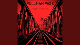 Pullman Pass [upl. by Meil]