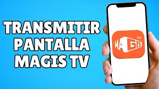 Como Transmitir Pantalla en Magis TV  Para Principiantes [upl. by Aleira]