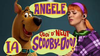 ANGELE  QUOI DNEUF SCOOBYDOO IA [upl. by Andromeda311]