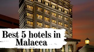 Top 5 Best Hotels in Malacca Malaysia  sorted by Rating Guests [upl. by Nednyl]