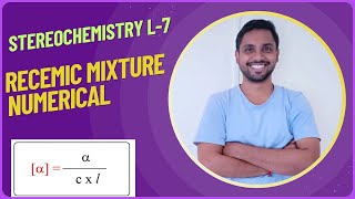 STEREOCHEMISTRY L7 OPTICAL AND SPECEFIC ROTATION AND ENANTIOMERIC EXCESS RELEATED NUMMERICAL [upl. by Aleibarg]