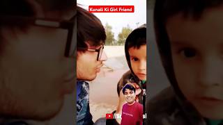 Kunali Ki Girlfriend 😂😂souravjoshi souravjoshivlogs funny memes kunalijoshivlog [upl. by Valentijn]