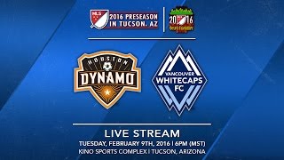 Vancouver Whitecaps FC vs Houston Dynamo  2016 Desert Friendlies [upl. by Durst]