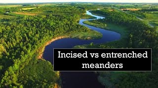 Incised vs Entrenched Meander  Geomorphology  River Landforms  Geography [upl. by Cristionna]