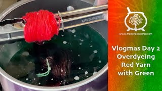 Vlogmas Day 02 Overdyeing Red Yarn with Green Dye Kettle Dyeing and Speckling Indie Dyer [upl. by Coletta]