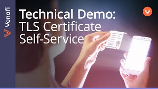 TLS Certificate SelfService  TLS Protect Cloud Technical Demo Venafi [upl. by Ecnaralc385]