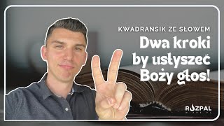 Kwadransik ze Słowem 404  Dwa kroki by usłyszeć Boży Głos [upl. by Eeramit493]