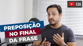 PREPOSIÇÕES NO FINAL DAS FRASES EM INGLÊS  QUANDO E COMO USAR [upl. by Helman472]