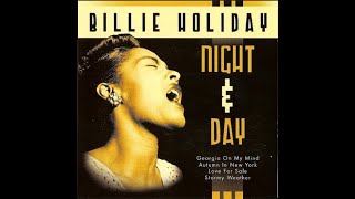 NIGHT AND DAY  BILLIE HOLIDAY [upl. by Piane]