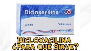 Dicloxacilina ¿Para qué Sirve [upl. by Cuhp]