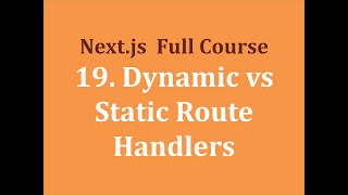 19 Hướng dẫn Dynamic và Static Route Handers trong Nextjs [upl. by Bratton]