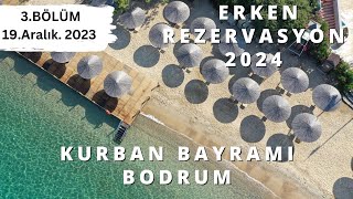 2024 ERKEN REZERVASYON BODRUM OTELTATİL B3  Yaz Tatili Her Şey Dahil Fırsatları  19 Aralık 2023 [upl. by Adnolohs]