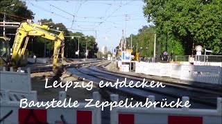 Baustelle Zeppelinbrücke Lindenau  LeipzigAltWest [upl. by Matilde558]