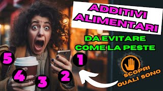 🟢ADDITIVI ALIMENTARI PERICOLOSI ➡️EVITALI COME LA PESTE [upl. by Reames]