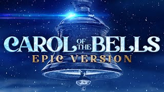 Carol of the Bells  Epic Version Remastered  Epic Christmas Music [upl. by Langan]