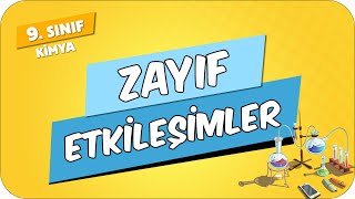 Zayıf Etkileşimler  9Sınıf Kimya 2024 [upl. by Eustatius]