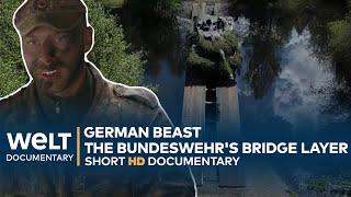 GERMAN BEAST Leguan  The Bundeswehrs Bridge Layer is amazing  WELT Documentary [upl. by Lerim]