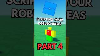 I scripted your Roblox ideas… 😨 part 4 [upl. by Chien118]