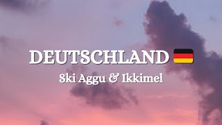 Ski Aggu Ikkimel – Deutschland 🇩🇪 Lyrics [upl. by Cianca461]