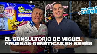 El Consultorio de Miguel 69 Pruebas genéticas en bebés [upl. by Duster464]