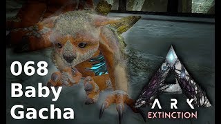 ARK Extinction 068  Gacha Baby füttern  Singleplayer deutschgerman [upl. by Seve]