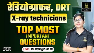 RML UPSSSC  RRB ESIC DSSSB Radiographer Classes  XRay Technician Classes 311  DRT Classes [upl. by Ybba]