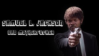 Samuel L Jackson  Bad Motherfucker A Sam JacksonTarantino Homage [upl. by Yllier]