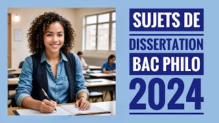 BAC PHILO 2024 ✨ Les sujets de dissertation [upl. by Louisette]