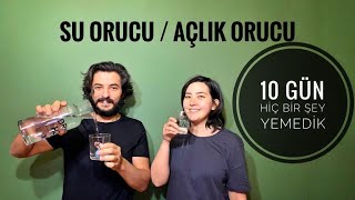 SU ORUCU AÇLIK ORUCU 10 GÜN SADECE SU İÇTİK💧 [upl. by Ahsem]