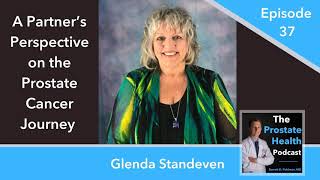 37 A Partner’s Perspective on the Prostate Cancer Journey with Glenda Standeven [upl. by Crooks]