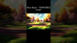 TEMPOREX  Nice Boys cover bird sounds shorts [upl. by Pierrette]