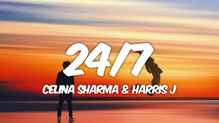 Celina Sharma amp Harris J  247 Lyrics [upl. by Kostman]