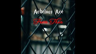 Achelous Ace  From Then [upl. by Aiciled]