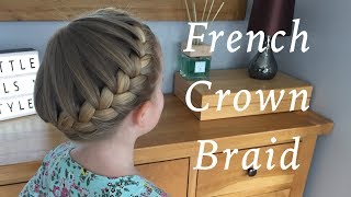 French Crown Braid Hair Tutorials by Two Little Girls Hairstyles [upl. by Assirec]