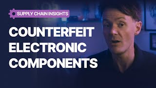 Counterfeit Electronic Components A Threat to the Global Supply Chain [upl. by Uttasta]